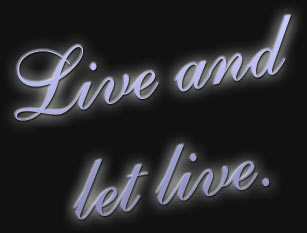 Live and let live